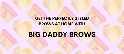 Get the Perfectly Styled Brows at Home with Big Daddy Brow Styling Gel!