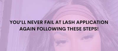 You'll Never Fail At Lash Application Again Following These Steps!