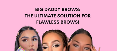 Big Daddy Brows: The Ultimate Solution for Flawless Brows!
