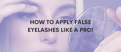 How to Apply False Eyelashes Like a Pro: Step-by-Step Guide